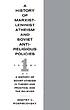 A history of Soviet atheism in theory and practice,... by Dimitry V Pospelovskij