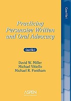 Practicing persuasive written and oral advocacy : case file I