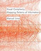 Visual complexity : mapping patterns of information