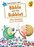 Bibble and the bubbles by  Alice Hemming 