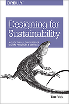 Designing for sustainability : a guide to building greener digital products and services