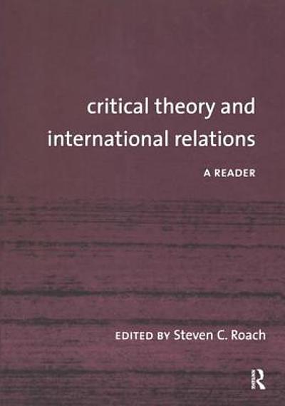 Critical theory and international relations : a reader | WorldCat.org