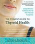 The women's guide to thyroid health : comprehensive... by  Kathryn R Simpson 