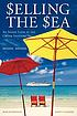Selling the sea : an inside look at the cruise... by  Bob Dickinson 