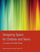 Designing space for children and teens in libraries and public places