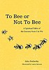 To bee or not to bee Auteur: John Penberthy