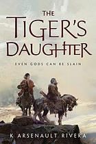 The Tiger's Daughter.