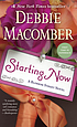 Starting now : a Blossom Street novel by Debbie Macomber