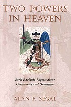 Two powers in heaven : early rabbinic reports about Christianity and Gnosticism