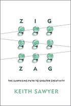 Zig Zag : the Surprising Path to Greater Creativity