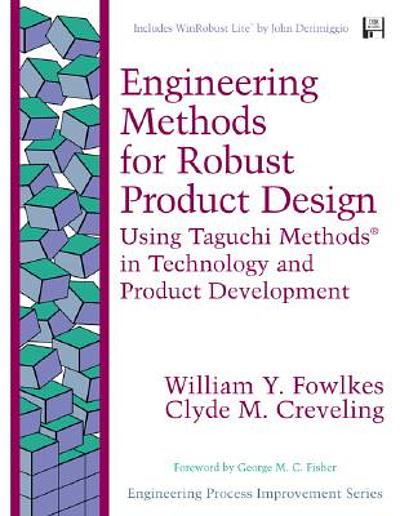 Engineering methods for robust product design : using Taguchi methods ...
