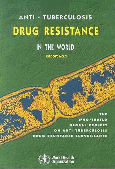 Anti-tuberculosis Drug Resistance In The World : Fourth Global Report ...