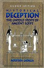 Historical deception : the untold story of ancient Egypt