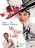 My fair lady by  Alan Jay Lerner 