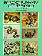 Poisonous snakes of the world; a manual for use by U.S. amphibious forces.