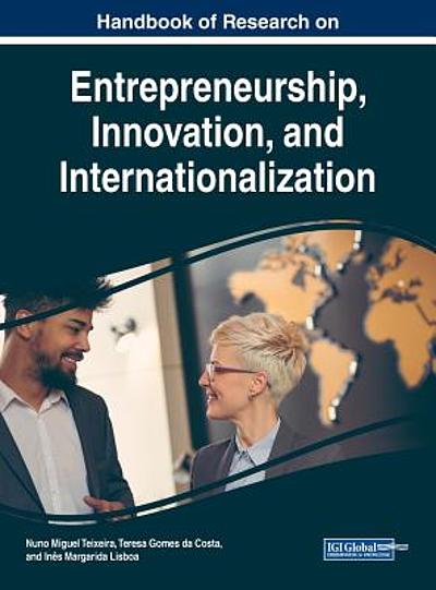 Handbook of research on entrepreneurship, innovation, and ...