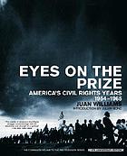 Eyes on the prize : America's civil rights years, 1954-1965