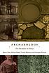 Archaeology : the discipline of things by Bjørnar Olsen