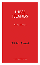 These islands : a letter to 'Britain'