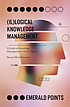(Il)logical knowledge management : a guide to... by  Beverly Weed-Schertzer 