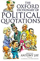 The Oxford dictionary of political quotations