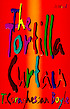 The tortilla curtain by  T  Coraghessan Boyle 