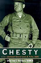 Chesty : the story of Lieutenant General Lewis B. Puller