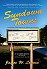Front cover image for Sundown towns : a hidden dimension of American racism