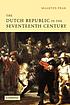 The Dutch Republic in the seventeenth century... by  Maarten Roy Prak 