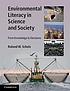Environmental literacy in science and society... by Roland W Scholz