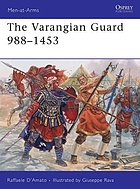 The Varangian Guard : 988-1453