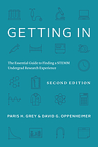 Cover image for Getting in : the essential guide to finding a STEMM undergrad research experience