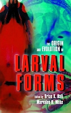 The Origin and Evolution of Larval Forms