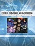 Free range learning : how homeschooling changes... by  Laura Grace Weldon 