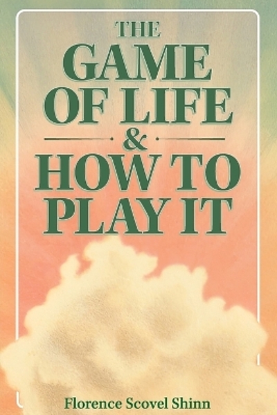 The Game Of Life And How To Play It Worldcat Org The Game Of Life And How To Play It Worldcat Org