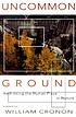 Uncommon ground : rethinking the human place in... by  William Cronon 