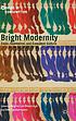 Bright modernity : color, commerce, and consumer... by  Regina Lee Blaszczyk 