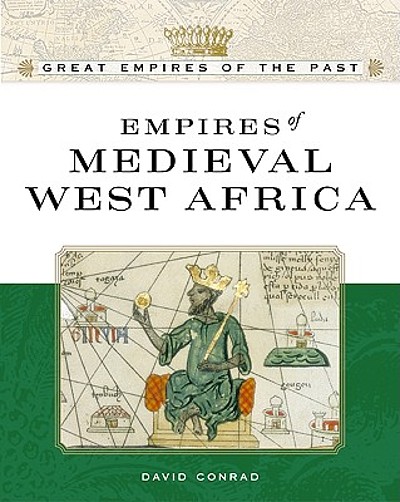 Empires of medieval West Africa : Ghana, Mali, and Songhay ... image