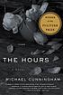 The hours : a novel Auteur: Michael Cunningham