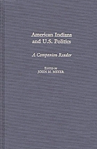 American Indians and U.S. politics : a companion reader