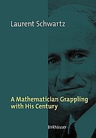 A mathematician grappling with his century (Mathématicien aux prises avec le siecle)