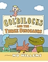 Goldilocks and the three dinosaurs by  Mo Willems 