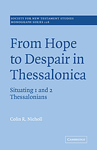 From hope to despair in Thessalonica : situating 1 and 2 Thessalonians