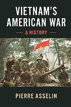 Vietnam's American war a history