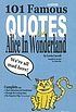 101 famous quotes from Alice in wonderland : Alice's... by  Lewis Carroll 