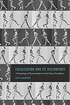 Localization and its discontents : a genealogy of psychoanalysis and the neuro disciplines