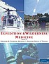 Expedition and wilderness medicine by  Gregory H Bledsoe 