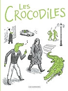 Les crocodiles : témoignages sur le harcèlement et le sexisme ordinaire