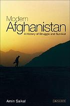 Modern Afghanistan a history og struggle and survival