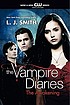 The vampire diaries : the awakening and the struggle by L  J Smith